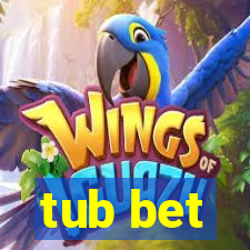 tub bet